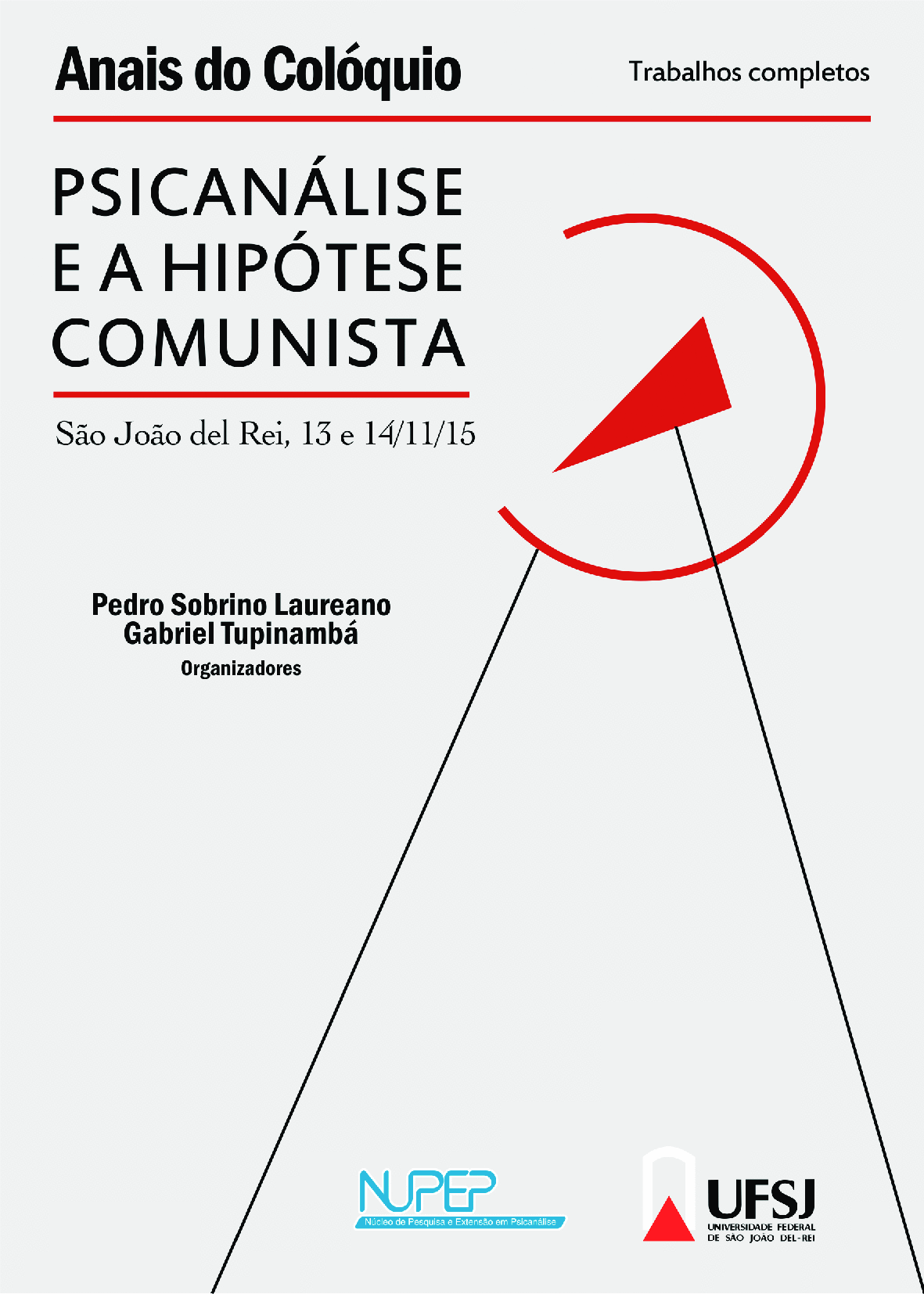 					Visualizar v. 4 n. 7 (2015): Anais do Colóquio psicanálise e a hipótese comunista I
				